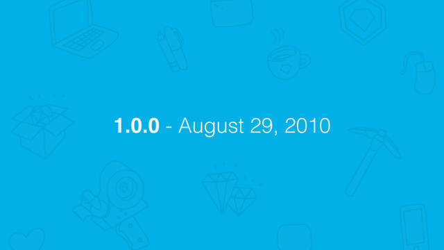 1.0.0 - August 29, 2010
