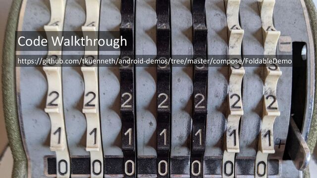 Code Walkthrough
https://github.com/tkuenneth/android-demos/tree/master/compose/FoldableDemo
