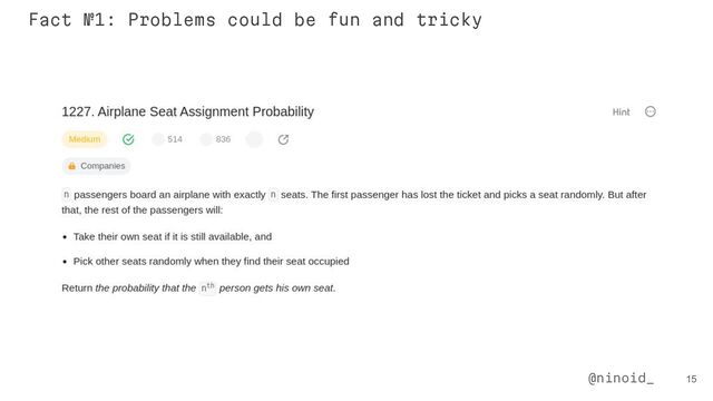 15
@ninoid_
Fact №1: Problems could be fun and tricky
