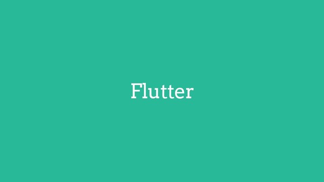 Flutter
