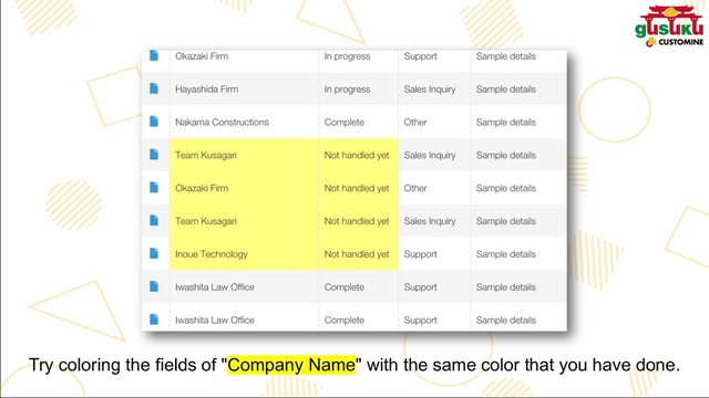 Try coloring the fields of "Company Name" with the same color that you have done.
