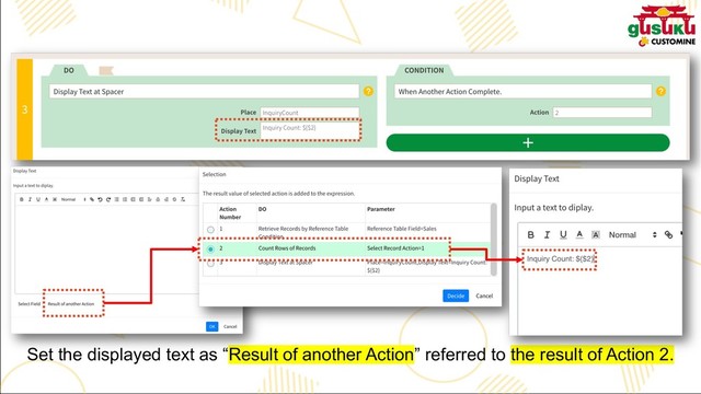 Set the displayed text as “Result of another Action” referred to the result of Action 2.
