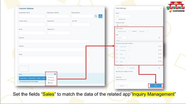 Set the fields “Sales” to match the data of the related app“Inquiry Management”
