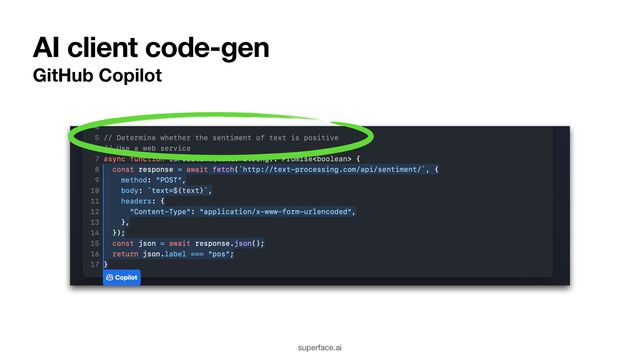 AI client code-gen
GitHub Copilot
superface.ai
