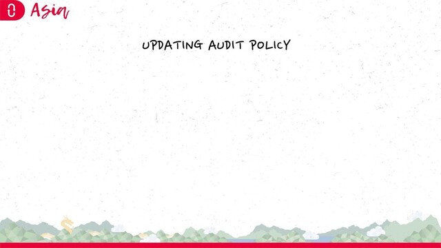 UPDATING AUDIT POLICY
