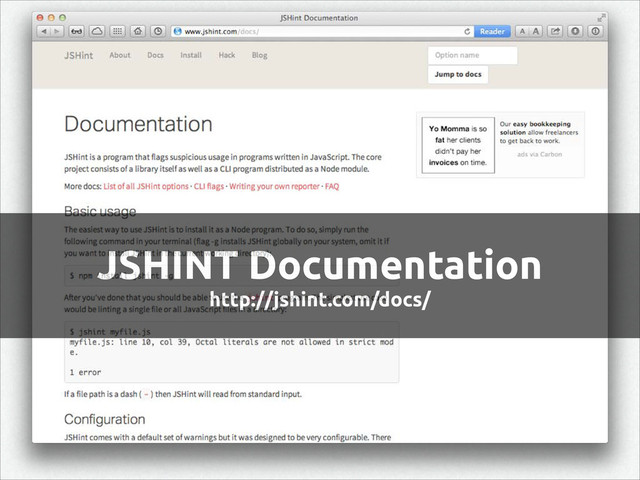 JSHINT Documentation
http://jshint.com/docs/
