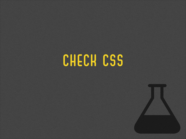CHECK CSS
