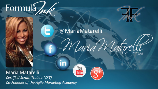 Maria Matarelli
Cer?ﬁed Scrum Trainer (CST)
Co-Founder of the Agile Marke?ng Academy
@MariaMatarelli
