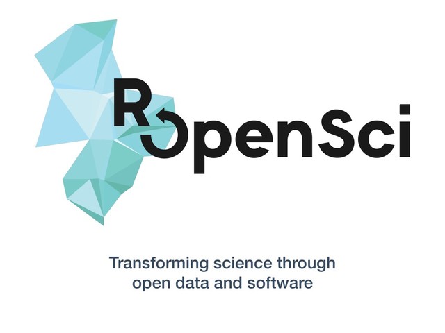 Transforming science through
open data and software
