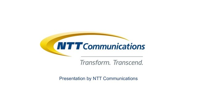 Presentation by NTT Communications
