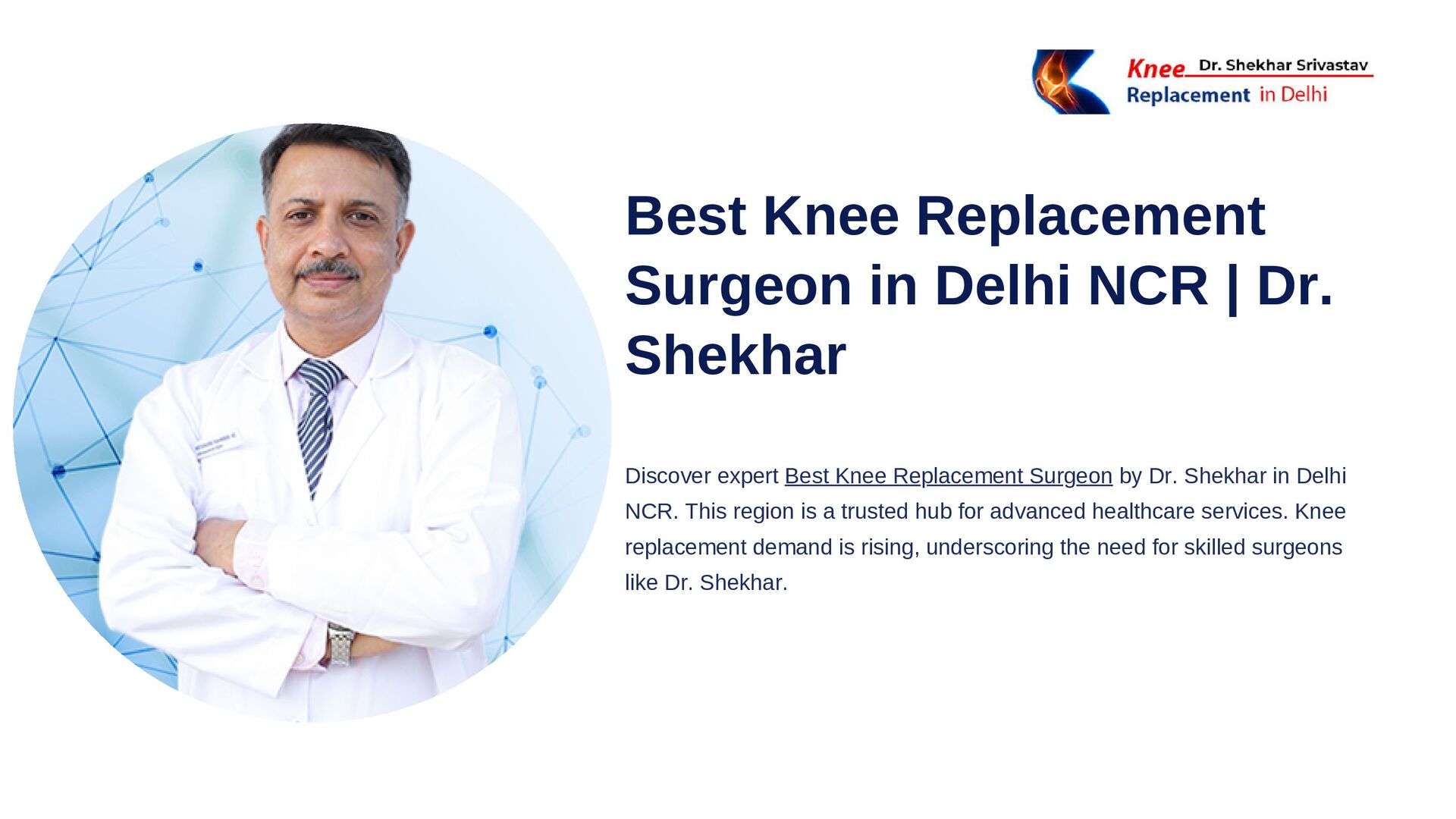 Best Knee Joint Replacement Surgeon in Delhi NCR, India | Dr.Shekhar ...