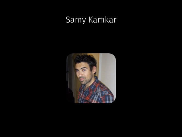 Samy Kamkar
