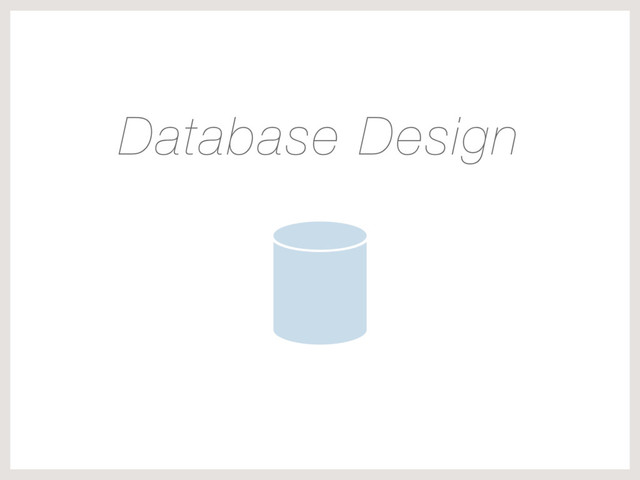 Database Design
