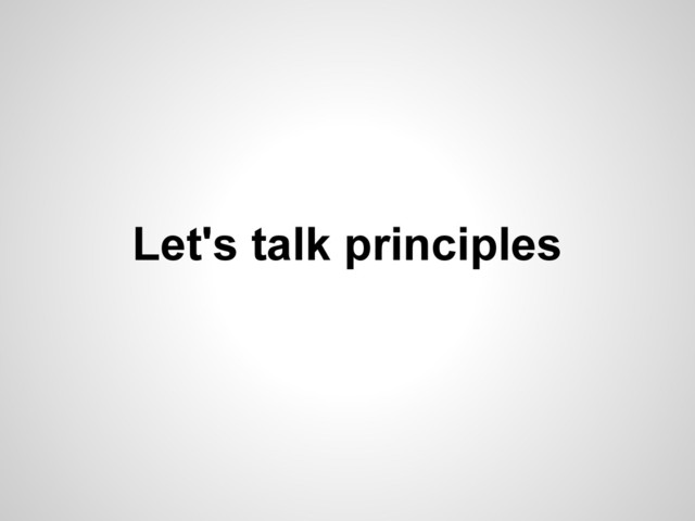 Let's talk principles
