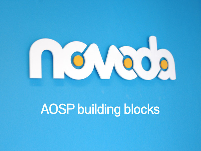 AOSP building blocks
