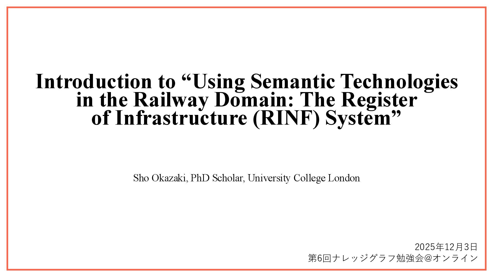 Introduction to “Using Semantic Technologies in the Railway Domain: The Register of Infrastructure (RINF) System”