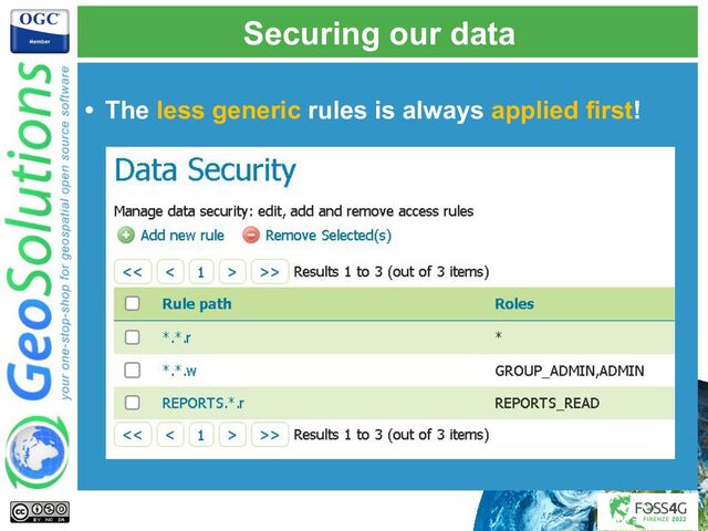 Securing our data
• The less generic rules is always applied first!
