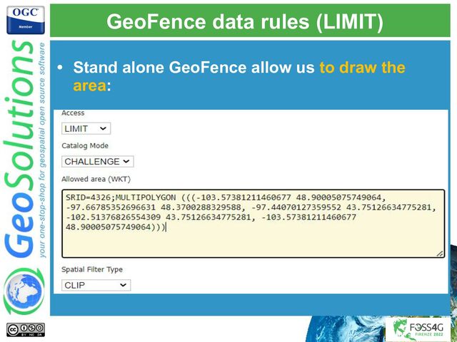 GeoFence data rules (LIMIT)
• Stand alone GeoFence allow us to draw the
area:
