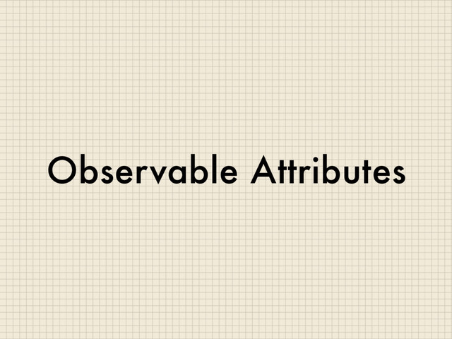 Observable Attributes
