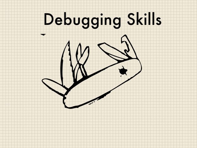 Debugging Skills
