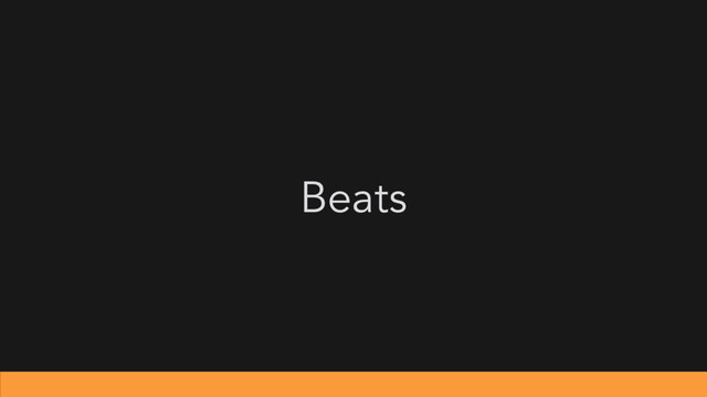 Beats
