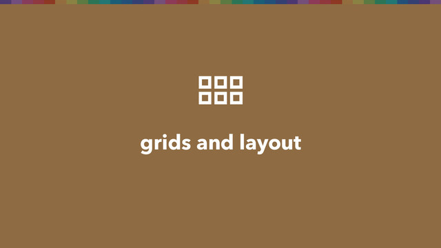 grids and layout
