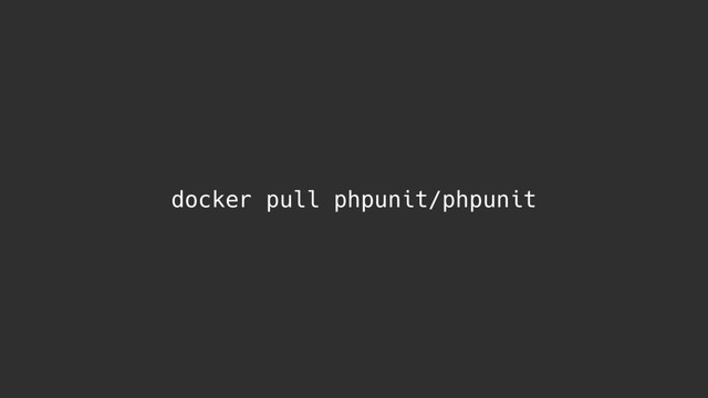 docker pull phpunit/phpunit
