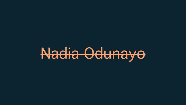 Nadia Odunayo
