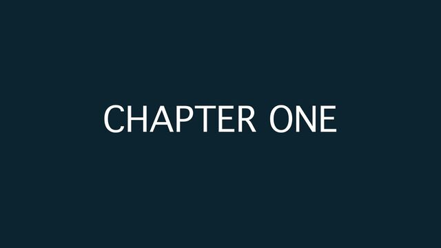 CHAPTER ONE
