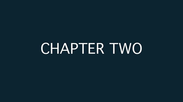 CHAPTER TWO
