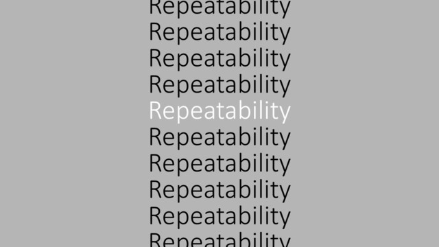 Repeatability
Repeatability
Repeatability
Repeatability
Repeatability
Repeatability
Repeatability
Repeatability
Repeatability
