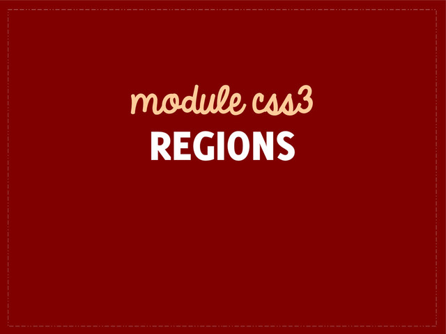 module css3
REGIONS
