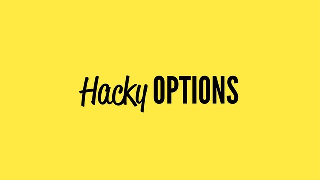 Hacky OPTIONS
