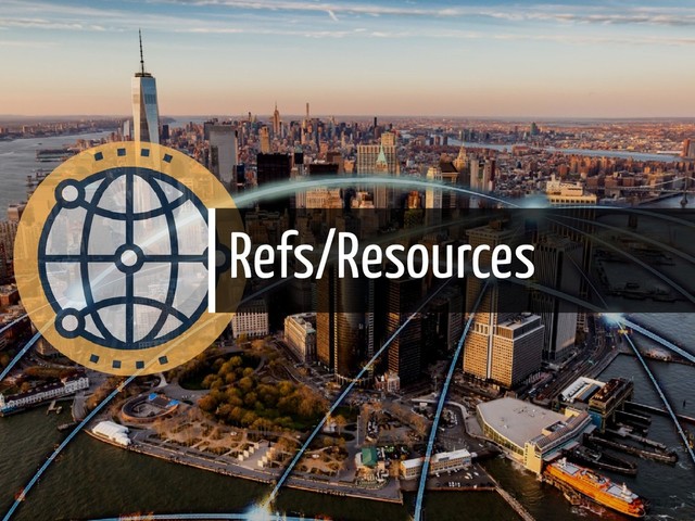 Refs/Resources
43 / 45
