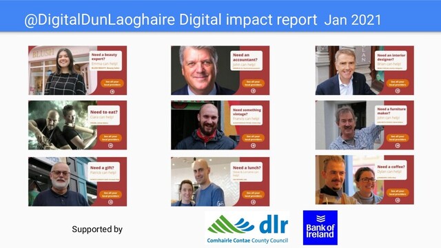 @DigitalDunLaoghaire Digital impact report Jan 2021
Supported by
