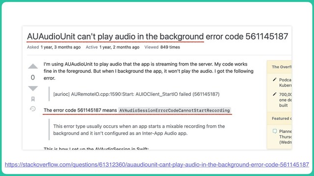 https://stackover
fl
ow.com/questions/61312360/auaudiounit-cant-play-audio-in-the-background-error-code-561145187
