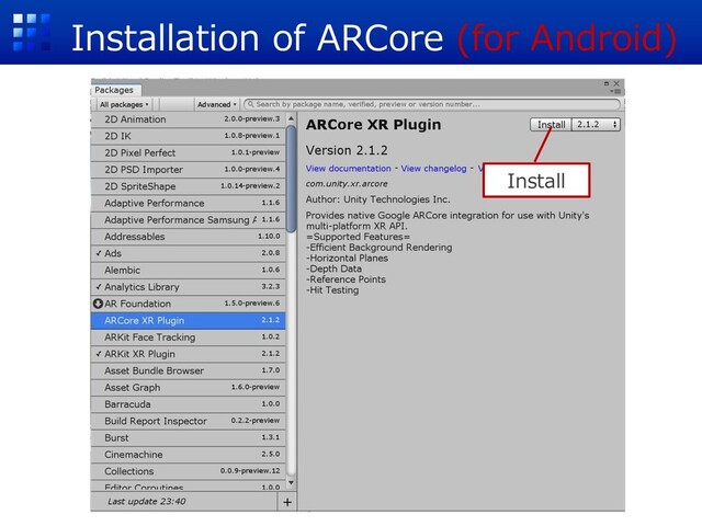 Installation of ARCore (for Android)
Install
