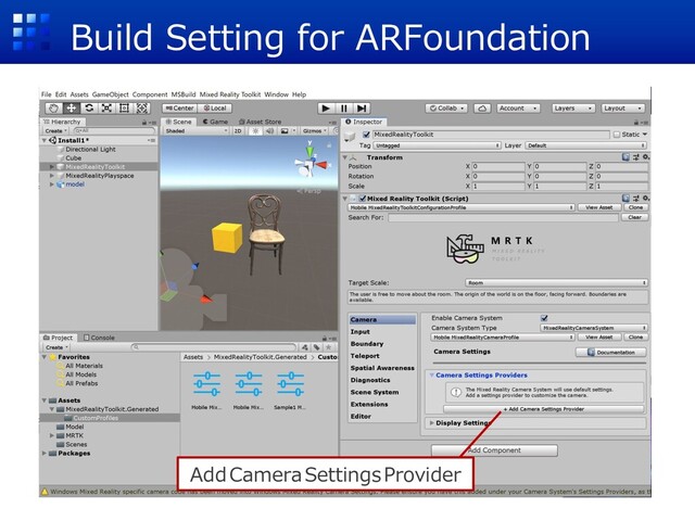 Build Setting for ARFoundation
AddCameraSettingsProvider
