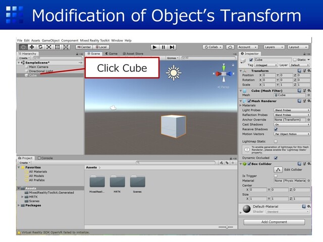 Modification of Objectʼs Transform
Click Cube
