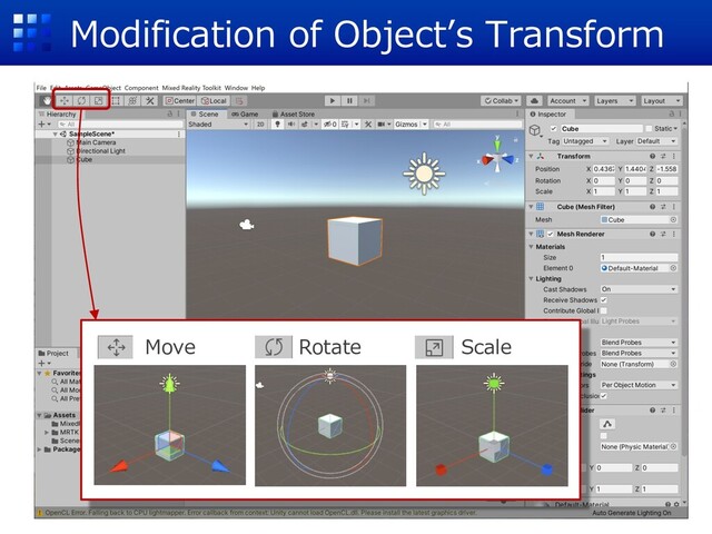 Modification of Objectʼs Transform
Move Rotate Scale

