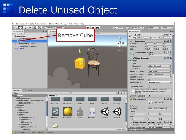 Delete Unused Object
Remove Cube
