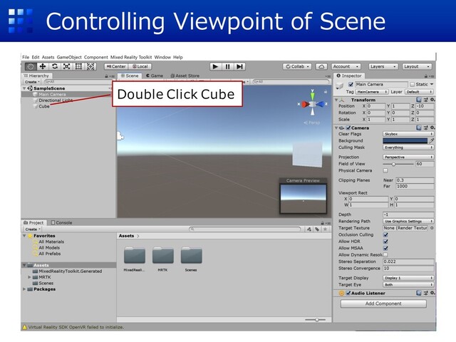 Controlling Viewpoint of Scene
Double Click Cube
