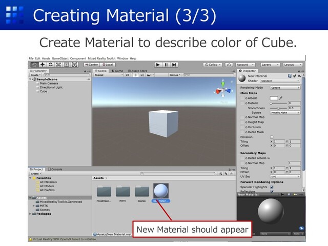 Creating Material (3/3)
New Material should appear
Create Material to describe color of Cube.
