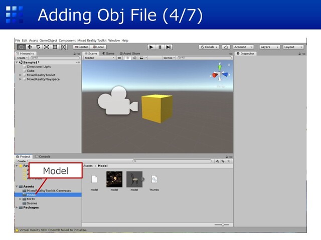 Adding Obj File (4/7)
Model
