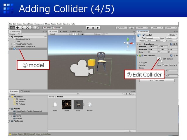 Adding Collider (4/5)
①model
②Edit Collider
