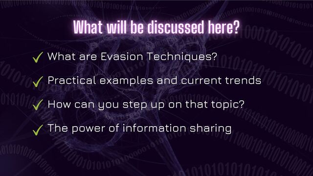 What are Evasion Techniques?
Practical examples and current trends
How can you step up on that topic?
The power of information sharing
