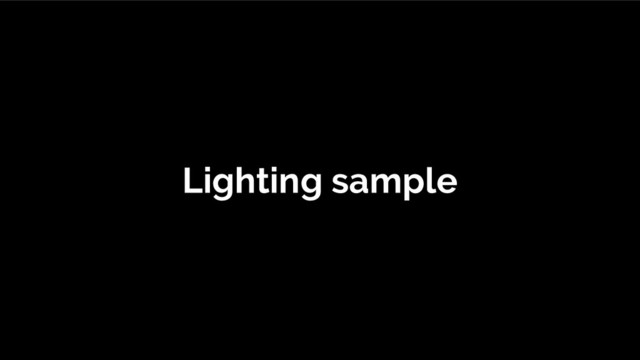 Lighting sample
