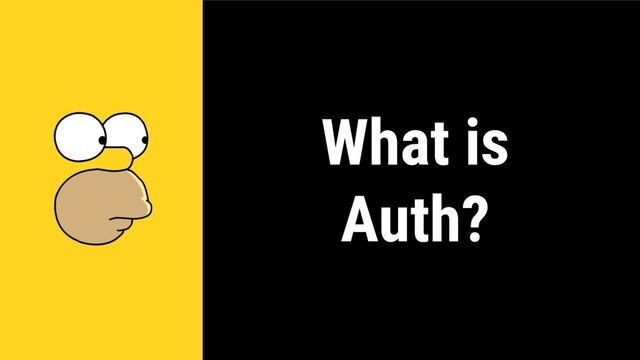 What is
Auth?
