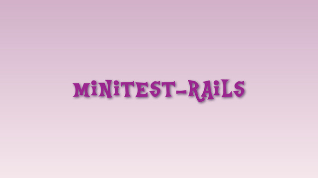 minitest-rails
