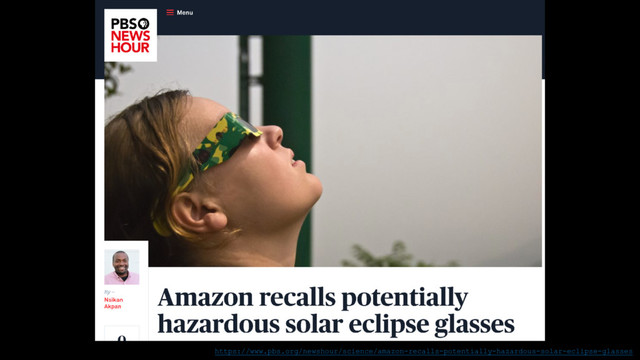 https://www.pbs.org/newshour/science/amazon-recalls-potentially-hazardous-solar-eclipse-glasses
